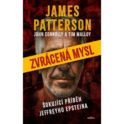 Zvrácená mysl - Šokující příběh Jeffreyho Epsteina – Hledejceny.cz