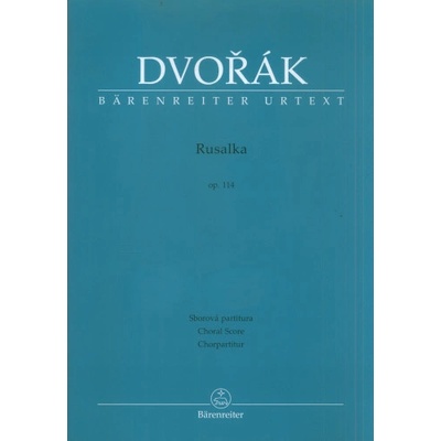 Rusalka Op. 114 sborová partitura – Hledejceny.cz
