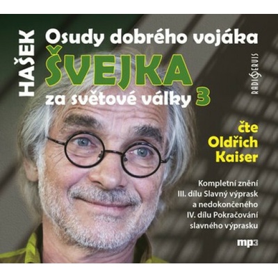 Osudy dobrého vojáka Švejka za světové války 3 - Hašek Jaroslav - Čte Oldřich Kaiser