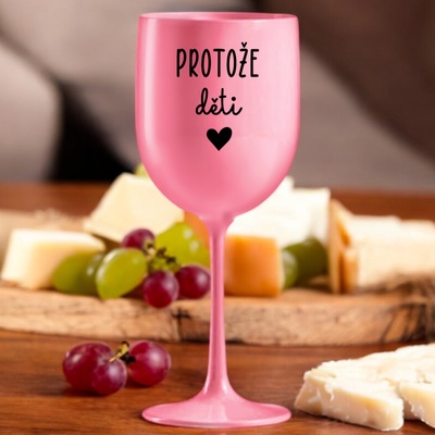 Ahome Sklenice na víno plastová Protože děti růžová 420 ml