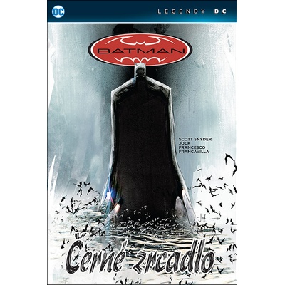 Batman: Černé zrcadlo (Legendy DC)