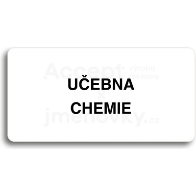 ACCEPT Piktogram UČEBNA CHEMIE - bílá tabulka - černý tisk bez rámečku