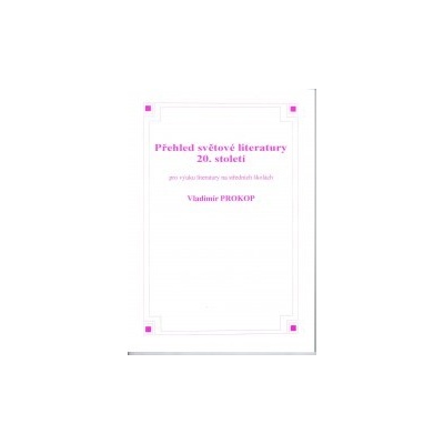 Přehled světové literatury 20. století - Vladimír Prokop