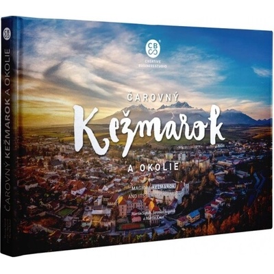 Čarovné Slovensko Kniha - Čarovný Kežmarok a okolie