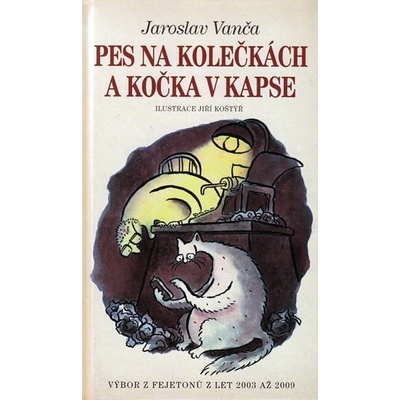 Pes na kolečkách a kočka v kapse - Vanča Jaroslav
