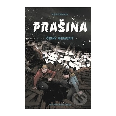 Prašina - Černý merkurit - Vojtěch Matocha