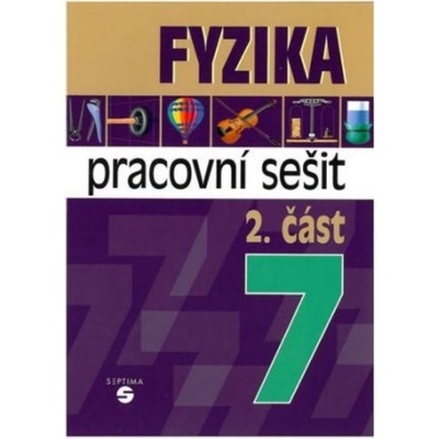 Fyzika 7 pro ZŠ praktické 2. část - Martin Macháček