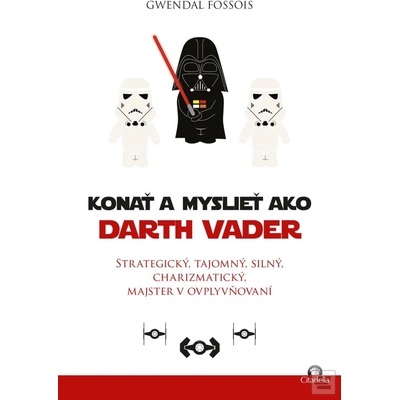 Konať a myslieť ako Darth Vader