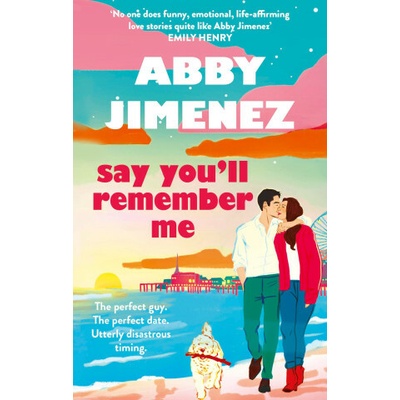 Say You'll Remember Me - Abby Jimenez