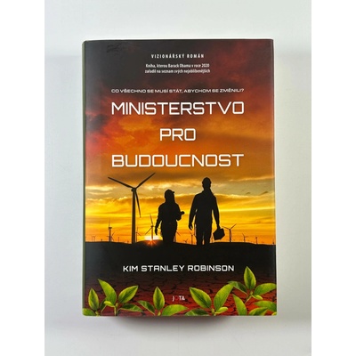Ministerstvo pro budoucnost - Kim Stanley Robinson – Hledejceny.cz