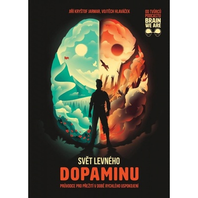 Svět levného dopaminu - Jiří Kryštof Jarmar, Vojtěch Hlaváček