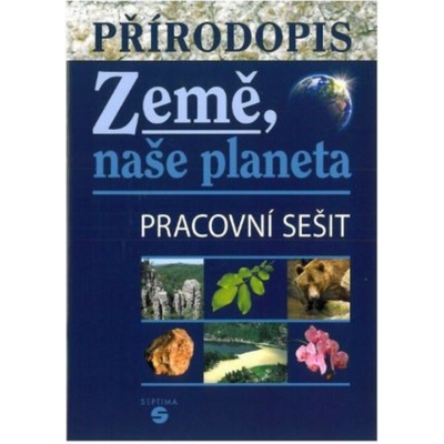 Přírodopis - Země naše planeta PS – Skýbová Jana, Teodoridis Vasilis