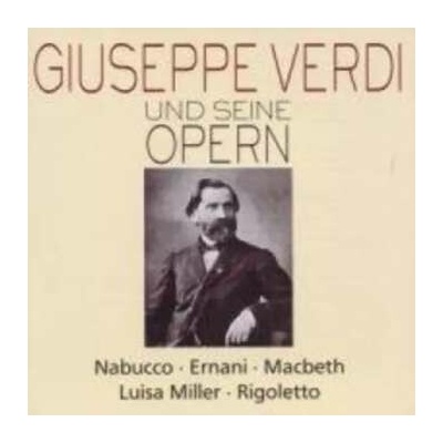 Verdi Spiess Gazal Cifrone Pauluzzo - Verdi & His Operas - Nabucco Ernani 1 Macbeth CD – Hledejceny.cz