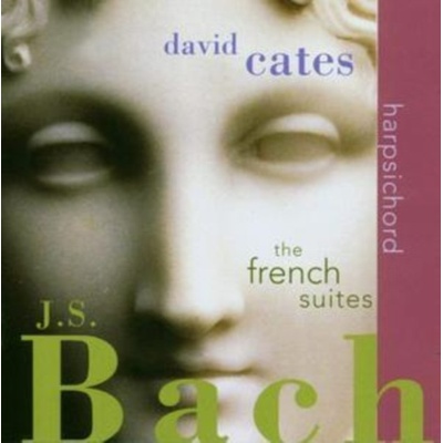 Cates, David - Bach - French Suites Bwv 812 - 817 With Selected Preludes Bwv 923, 999, 815a & 3 Preludes From Wtc. – Hledejceny.cz