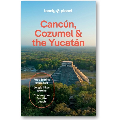 Cancún, Cozumel & Yucatan průvodce 11th 2025 Lonely Planet