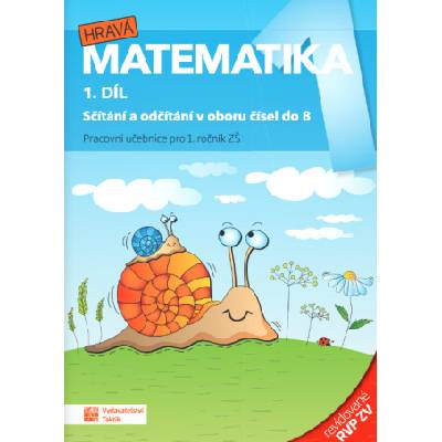 Hravá matematika 1 - pracovní učebnice - 1. díl - revidované RVP ZV