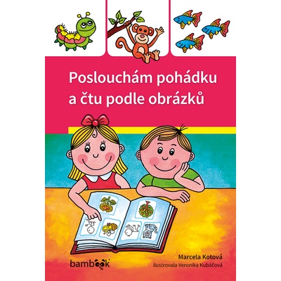 Poslouchám pohádku a čtu podle obrázků – Hledejceny.cz
