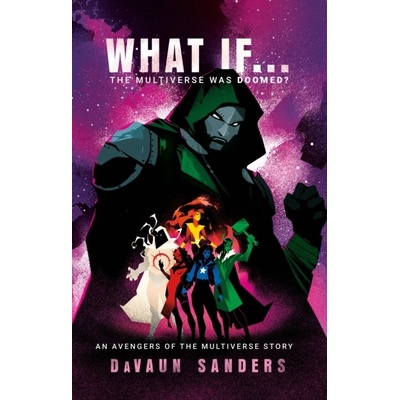 Marvel: What If...The Multiverse Was Doomed - DaVaun Sanders