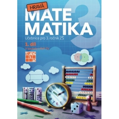 Hravá matematika 3 - přepracované vydání - učebnice - 1. díl