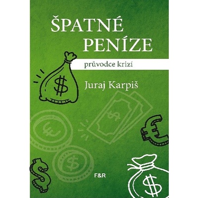 Špatné peníze - Juraj Karpiš