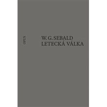 Letecká válka a literatura - Sebald W. G.