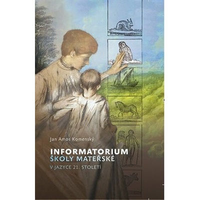 Informatorium školy mateřské, v jazyce 21. století – Hledejceny.cz