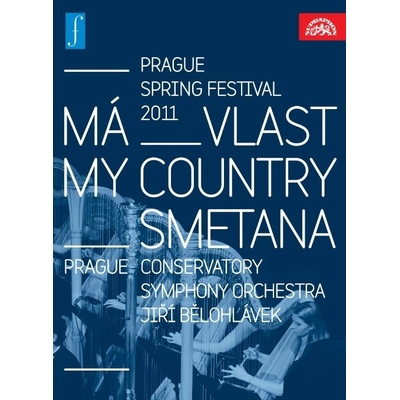 Smetana Má vlast Zahájení Pražského jara 2011 LIVE Symfonický orchestr Pražské konzervatoře Jiří Bělohlávek DVD