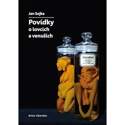 Povídky o lovcích a venuších - Jan Sojka – Hledejceny.cz