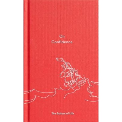On Confidence - The School of Life Press
