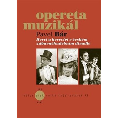 Herci a herectví v českém zábavněhudebním divadle - Pavel Bár