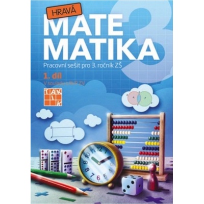 Hravá matematika 3.roč/2.díl PS Taktik – Švihlová