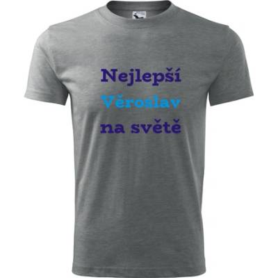 Tričko nejlepší Věroslav na světě Tričko se jménem šedé – Hledejceny.cz