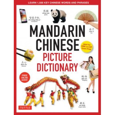 "Mandarin Chinese Picture Dictionary: Learn 1,500 Key Chinese Words and Phrases (Perfect for AP and Hsk Exam Prep, Includes Online Audio)" - "" ("Ren Yi")(Pevná vazba)