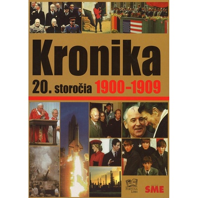 Kronika 20. století 1900 - 1909 - slovensky – Hledejceny.cz