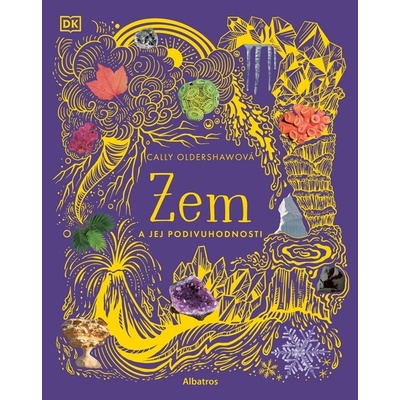 Zem a jej podivuhodnosti - Cally Oldershaw