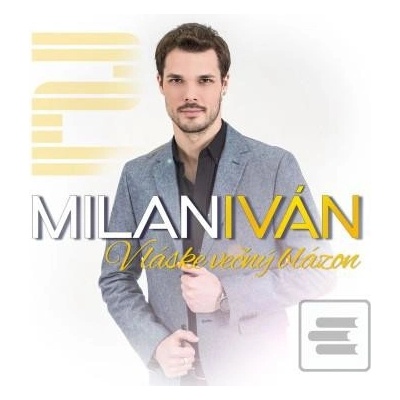 IVAN MILAN V LASKE VECNY BLAZON CD