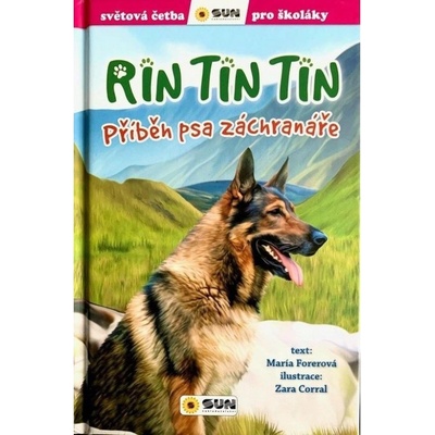 Rin Tin Tin Příběh psa záchranáře - Světová četba pro školáky NAKLADATELSTVÍ SUN s.r.o.