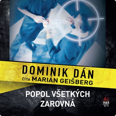 Popol všetkých zarovná - Dominik Dán - Číta Marián Geišberg