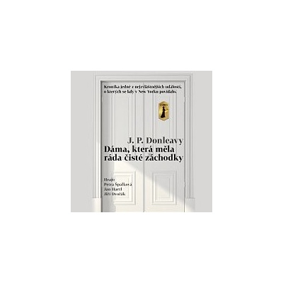 Petra Špalková, Jan Hartl, Jiří Dvořák - Donleavy: Dáma, která měla ráda čisté záchodky MP3 – Hledejceny.cz