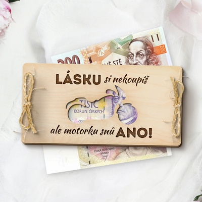 Dřevia Dárková obálka na peníze - Lásku si za peníze nekoupíš - MOTORKU SNŮ ANO