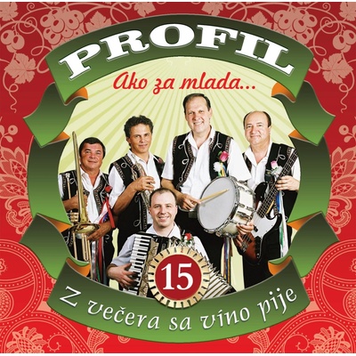 PROFIL - 15 AKO ZA MLADA/Z vecera sa vino pije (1CD)