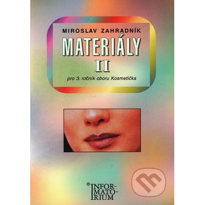 Materiály II - Pro 3 ročník UO Kosmetika - Zahradník Miroslav