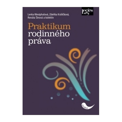 Praktikum rodinného práva - Králíčková Zdeňka, Šínová Renáta, Westphalová Lenka