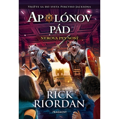 Apolónov pád: Nerova pevnosť - Rick Riordan