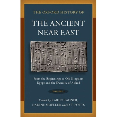 Oxford History of the Ancient Near East (Nadine Moeller,D. T. Potts)(Pevná)