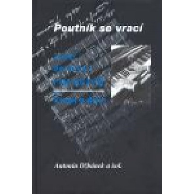 Poutník se vrací -- Josef Bohuslav Foerster - Život a dílo - Džbánek Antonín – Hledejceny.cz