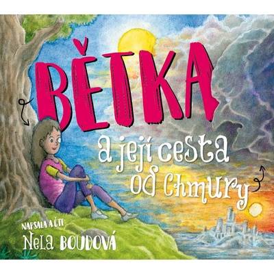 Bětka a její cesta od Chmury - Nela Boudová