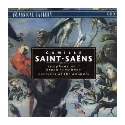 Camille Saint-Saëns - Symphony N°. 3 - Carnival Of The Animals CD – Hledejceny.cz