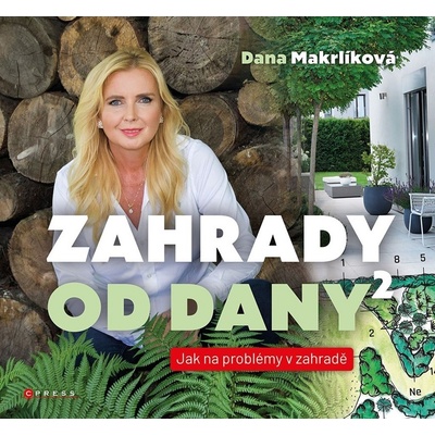 Zahrady od Dany 2 Dana Makrlíková
