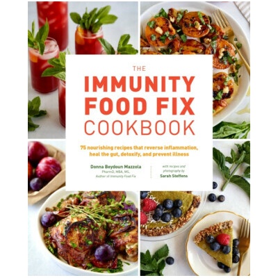 The Immunity Food Fix Cookbook - Donna Beydoun Mazzola, Sarah Steffens – Hledejceny.cz